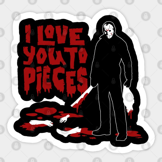 Love you to pieces Sticker by NinthStreetShirts